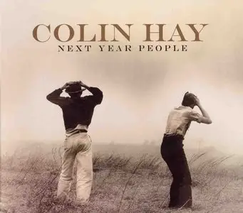 Colin Hay - Next Year People (2015) [Deluxe Edition]