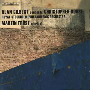 Christopher Rouse: Iscariot, Clarinet Concerto, Symphony No. 1 (2008)