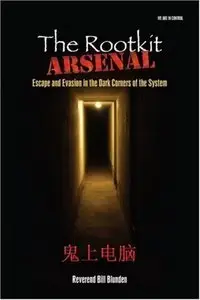 The Rootkit Arsenal: Escape and Evasion in the Dark Corners of the System (repost)