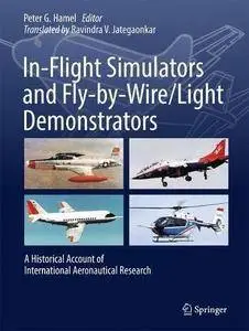 In-Flight Simulators and Fly-by-Wire/Light Demonstrators: A Historical Account of International Aeronautical Research [Repost]