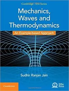 Mechanics, Waves and Thermodynamics: An Example-based Approach