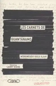 Mohamedou Ould Slahi, "Les carnets de Guantánamo"
