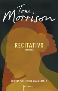 Toni Morrison - Recitativo