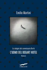 Emilio Martini - L’uomo del Bogart Hotel