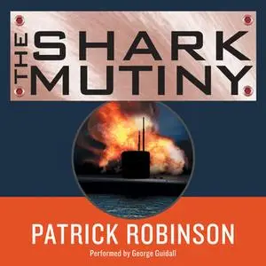 «The Shark Mutiny» by Patrick Robinson