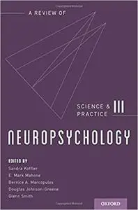 Neuropsychology: Science and Practice Ed 3