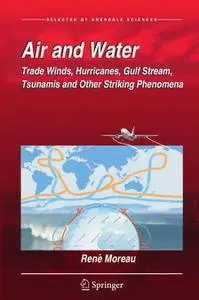 Air and Water: Trade Winds, Hurricanes, Gulf Stream, Tsunamis and Other Striking Phenomena (Repost)