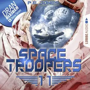 «Space Troopers - Folge 11: Der Angriff» by P.E. Jones