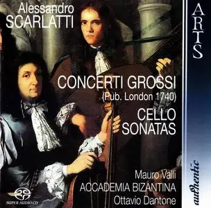 Mauro Valli, Ottavio Dantone - Alessandro Scarlatti: Concerti grossi, Cello sonatas (2000/2011) [SACD] PS3 ISO