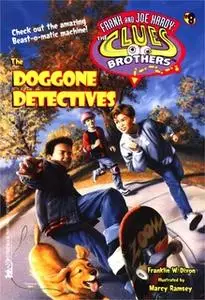 «The Doggone Detectives» by Franklin W. Dixon