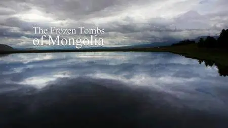 Arte - The Frozen Tombs of Mongolia (2013)