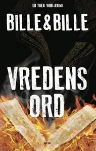 «Vredens Ord» by Steen Bille,Lisbeth Bille