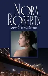 «Sombra nocturna» by Nora Roberts