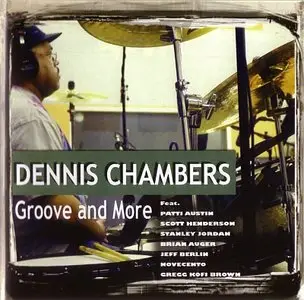 Dennis Chambers - Groove And More (2013) {Soul Trade}