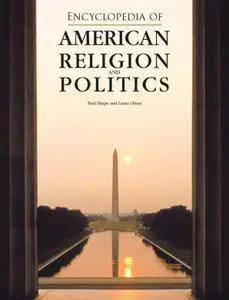 Encyclopedia of American Religion and Politics {Repost}