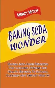 «Baking Soda Wonder» by Mercy Mitch