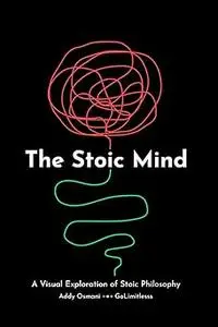The Stoic Mind: A Visual Exploration Of Stoic Philosophy