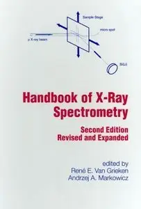 Handbook of X-Ray Spectrometry Revised and Expanded by Rene Van Grieken