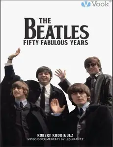 The Beatles: Fifty Fabulous Years by Robert Rodriguez [Repost]