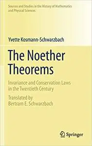 The Noether Theorems: Invariance and Conservation Laws in the Twentieth Century (Repost)