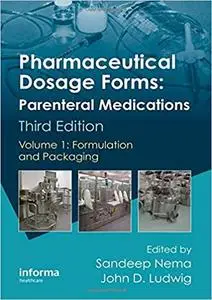 Pharmaceutical dosage forms : parenteral medications. Volume 1, Formulation and packaging