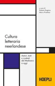 Roberto Dagnino, Marco Prandoni - Cultura letteraria neerlandese