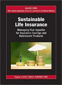 Sustainable Life Insurance: Managing Risk Appetite for Insurance Savings and Retirement Products