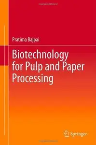 Biotechnology for Pulp and Paper Processing (repost)