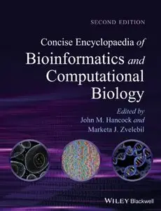 Concise Encyclopaedia of Bioinformatics and Computational Biology, 2 edition