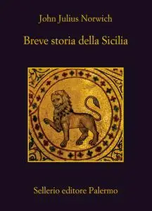 John Julius Norwich - Breve storia della Sicilia