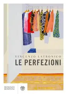 Vincenzo Latronico - Le perfezioni