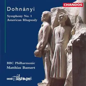 Matthias Bamert, BBC Philharmonic - Ernö Dohnányi: Symphony No.1, American Rhapsody (1998)