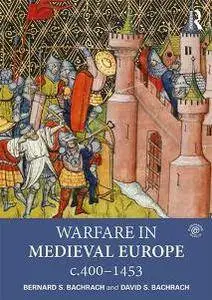 Warfare in Medieval Europe, c.400–c.1453