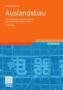 Auslandsbau: Internationales Bauen innerhalb und außerhalb Deutschlands