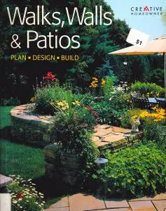 Walks, Walls & Patios: Plan, Design & Build