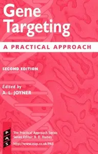 Gene Targeting: A Practical Approach (repost)
