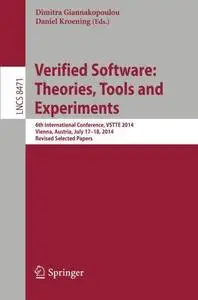 Verified Software: Theories, Tools and Experiments: 6th International Conference, VSTTE 2014, Vienna, Austria, July 17-18, 2014