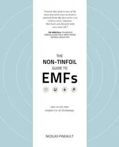 The Non-Tinfoil Guide to EMFs: How to Fix Our Stupid Use of Technology