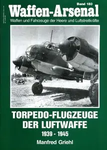 Torpedo-Flugzeuge der Luftwaffe 1939-1945 (Waffen-Arsenal 183) (Repost)