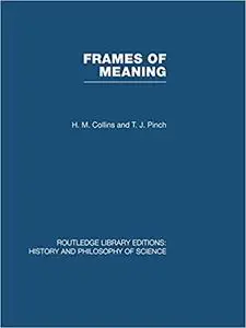 Frames of Meaning: The Social Construction of Extraordinary Science
