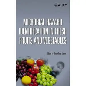 Microbial Hazard Identification in Fresh Fruits and Vegetables (Repost) 