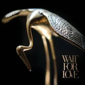 Pianos Become the Teeth - Wait for Love (2018) [Official Digital Download 24/48]