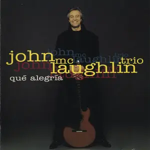 John McLaughlin Trio - Que Alegria (1992)