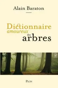 Alain Baraton, "Dictionnaire amoureux des arbres"