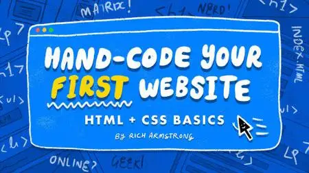 Hand-Code Your First Website: HTML + CSS Basics