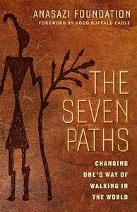 The Seven Paths: Changing One's Way of Walking in the World