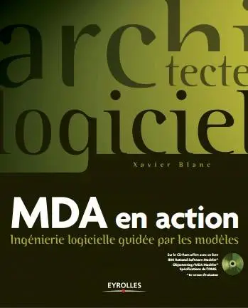 Xavier Blanc - MDA en action : Ingénierie logicielle guidée par les modèles