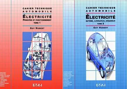Guy Hubert, "Cahier technique automobile - Electricité", 2 tomes, 3e éd.