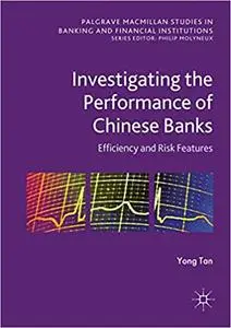 Investigating the Performance of Chinese Banks: Efficiency and Risk Features (Repost)
