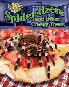 Spider-Tizers and Other Creepy Treats